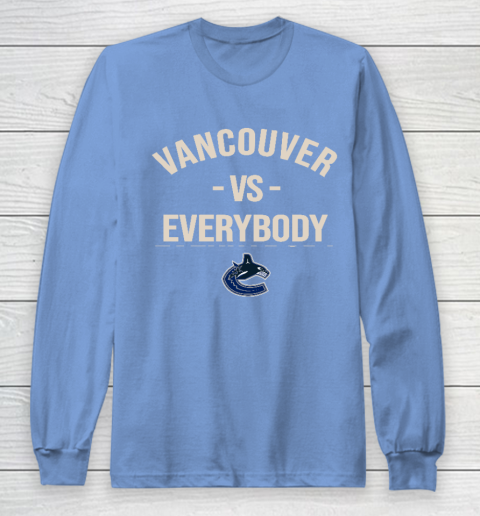 Vancouver Canucks Vs Everybody Long Sleeve T-Shirt 8