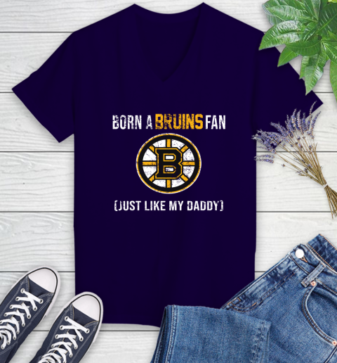 NHL Boston Bruins Hockey Loyal Fan Just Like My Daddy Shirt Women's V-Neck T-Shirt 3