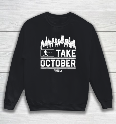 Philly Take October Philadelphia Sweatshirt