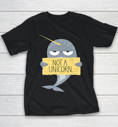 Not A Unicorn Cute Funny Narwhal Graphic Youth T-Shirt