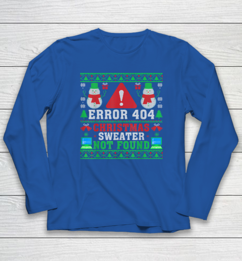 Computer Error 404 Ugly Christmas Sweater Not's Found Xmas Long Sleeve T-Shirt 5