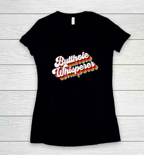Butthole Whisperer Women's V-Neck T-Shirt