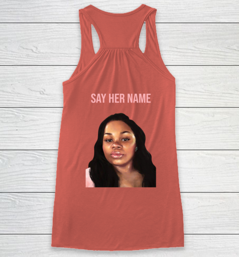 Arrest the cops who killed Breonna Taylor- Say Her Name Racerback Tank 11