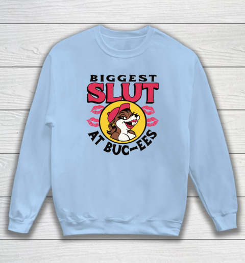 The Biggest Slut At Bucee's The Gas Station Sweatshirt 4