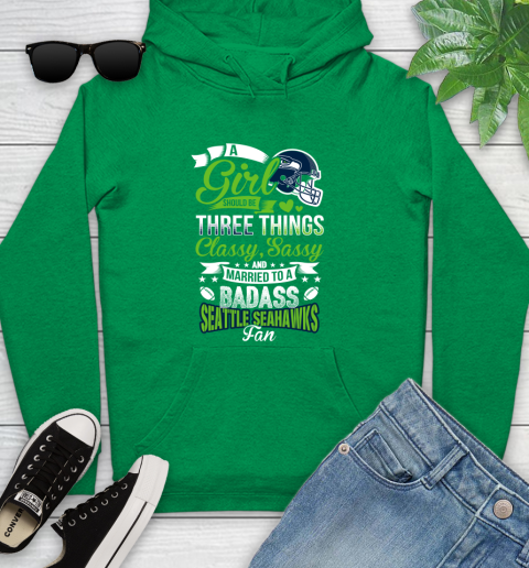 Seattle Seahawks NFL Football A Girl Should Be Three Things Classy Sassy And A Be Badass Fan Youth Hoodie 9