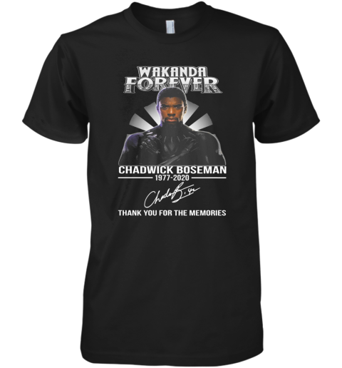 Wakanda Forever Black Panther Rip Chadwick Boseman Rest In Peace 1977 2020 Thank You For The Memories Signature Light Premium Men's T-Shirt