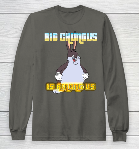 Big Chungus Is Among us shirt Long Sleeve T-Shirt 5