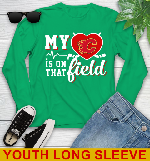 NHL My Heart Is On That Field Hockey Sports Calgary Flames Youth Long Sleeve 7