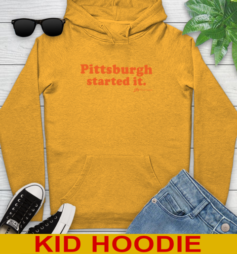 Pittsburgh Started It T shirt 136