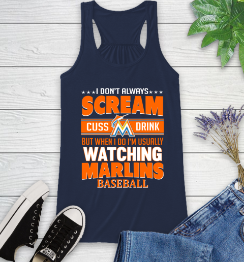 Miami Marlins MLB I Scream Cuss Drink When I'm Watching My Team Racerback Tank 9