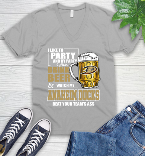 NHL I Like To Party And By Party I Mean Drink Beer And Watch My Anaheim Ducks Beat Your Team's Ass Hockey V-Neck T-Shirt 3