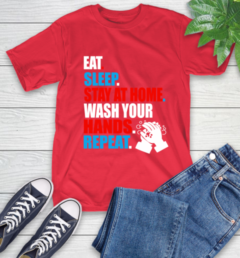 Coronavirus Shirt  Eat Sleep Stay At Home Wash Your Hands Repeat Shirt 12