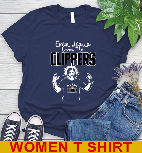 LA Clippers NBA Basketball Even Jesus Loves The Clippers Shirt Women's T-Shirt 12