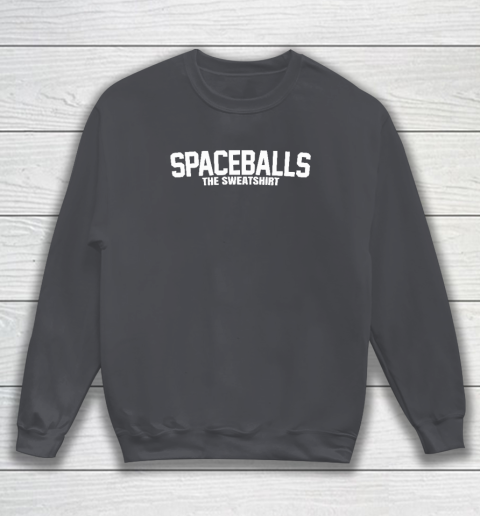 Mel Brooks Spaceballs The Sweatshirt 3