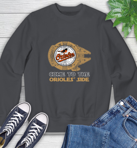 MLB Come To The Baltimore Orioles Side Star Wars Baseball Sports Sweatshirt 6