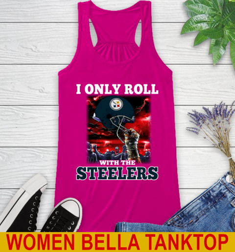 Pittsburgh Steelers NFL Football I Only Roll With My Team Sports Racerback Tank 6
