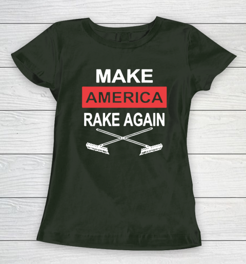 Make America Rake Again Women's T-Shirt 4