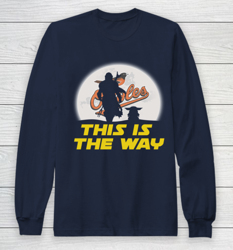 Baltimore Orioles MLB Baseball Star Wars Yoda And Mandalorian This Is The Way Long Sleeve T-Shirt 2