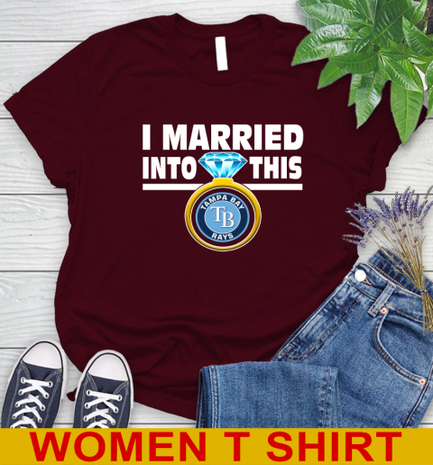 Tampa Bay Rays MLB Baseball I Married Into This My Team Sports Women's T-Shirt 6