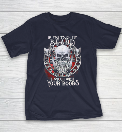 If You Touch My Beard I Will Touch Your Boobs Youth T-Shirt 2