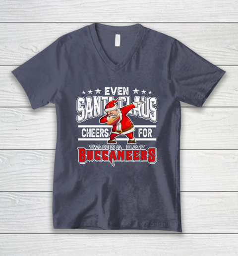 Tampa Bay Buccaneers Even Santa Claus Cheers For Christmas NFL V-Neck T-Shirt 7