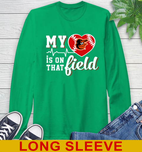 MLB My Heart Is On That Field Baseball Sports Baltimore Orioles Long Sleeve T-Shirt 8