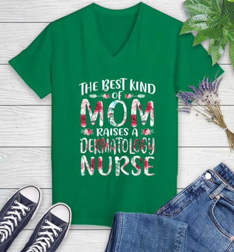 Womens The Best Kind Of Mom Raises A Nurse T-Shirt Mother's Day