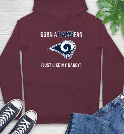 NFL Los Angeles Rams Football Loyal Fan Just Like My Daddy Shirt Hoodie 6