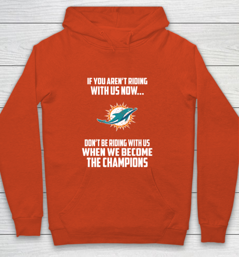NFL Miami Dolphins Football We Become The Champions Youth Hoodie 3