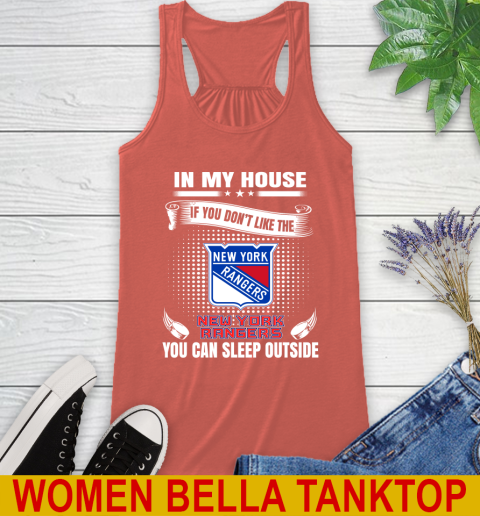 New York Rangers NHL Hockey In My House If You Don't Like The Rangers You Can Sleep Outside Shirt Racerback Tank 3