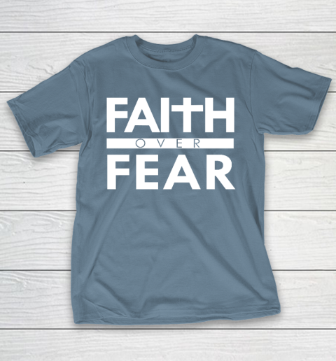 Faith Over Fear Bible Scripture Verse Christian Quote T-Shirt 6