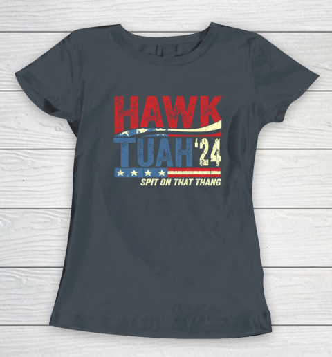 Hawk Tuah 24 Spit On That Thang Women's T-Shirt 3