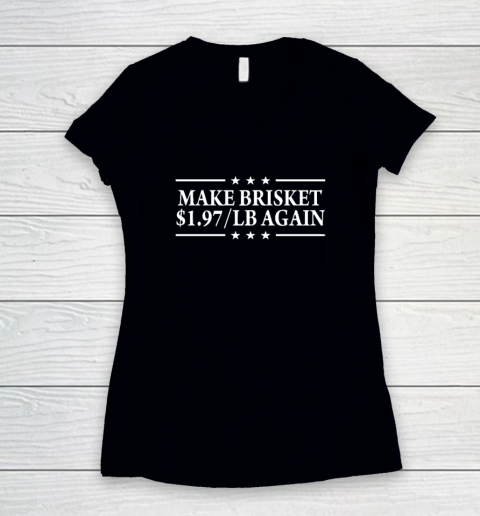 Make Brisket $1.97 LB Again Women's V-Neck T-Shirt