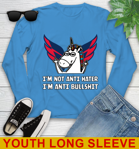 Washington Capitals NHL Hockey Unicorn I'm Not Anti Hater I'm Anti Bullshit Youth Long Sleeve 8