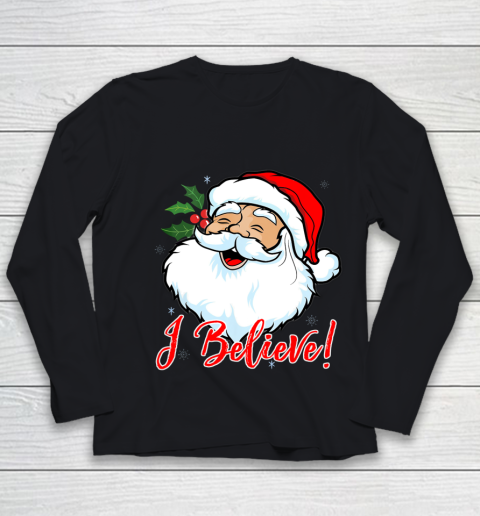 I Believe In Santa Claus T Shirt Funny Christmas Holiday Youth Long Sleeve