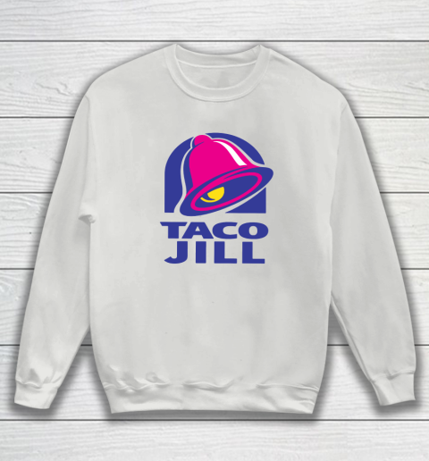 Taco Jill Sweatshirt 3