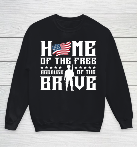 Veteran Shirt Home Of The Free Because Of The Brave Youth Sweatshirt