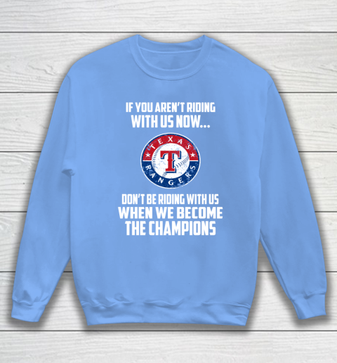 MLB Texas Rangers Baseball We Become The Champions Sweatshirt 8
