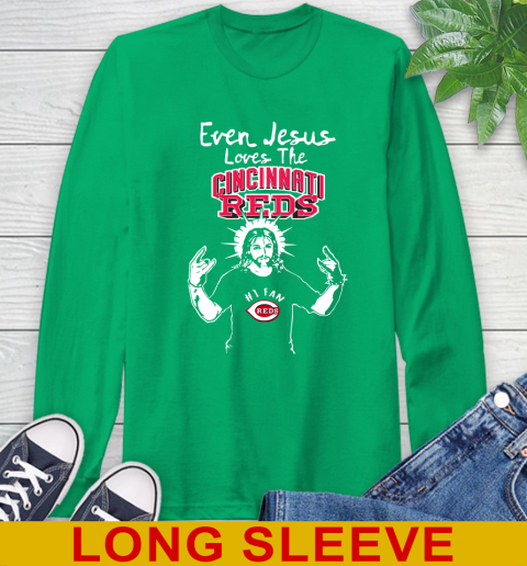Cincinnati Reds MLB Baseball Even Jesus Loves The Reds Shirt Long Sleeve T-Shirt 8