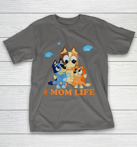 I Love Mom Blueys Love Parents Day #Momlife T-Shirt 8