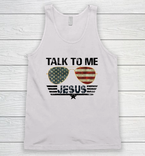 Talk To me Jesus Shirt US Flag Christian Tank Top