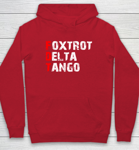 Foxtrots Delta Tangos Funny Hoodie 6