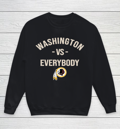 Washington Redskins Vs Everybody Youth Sweatshirt