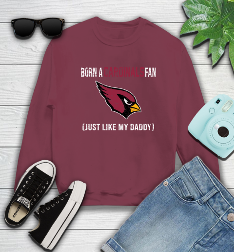 NFL Arizona Cardinals Football Loyal Fan Just Like My Daddy Shirt Sweatshirt 5