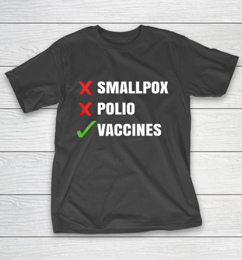 Vaccines Cause Adults Pro Vaccination Vaxxer Polio Vax T-Shirt