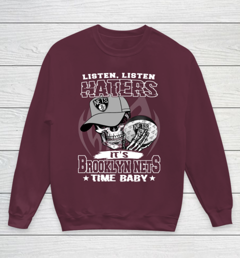 Listen Haters It is NETS Time Baby NBA Youth Sweatshirt 4