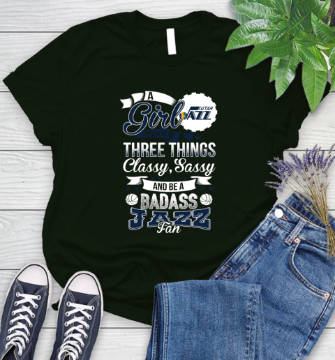 Utah Jazz NBA A Girl Should Be Three Things Classy Sassy And A Be Badass Fan Women's T-Shirt 6