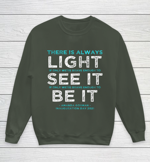 Amanda Gorman Quote There is Always Light if We re Brave Youth Sweatshirt 8