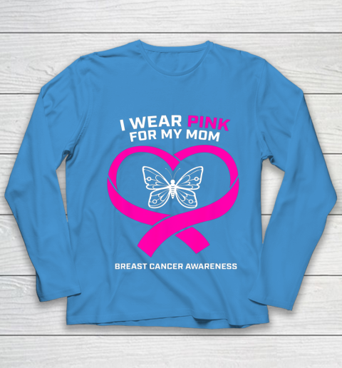 Men Women Kids Wear Pink For My Mom Breast Cancer Awareness Youth Long Sleeve 5