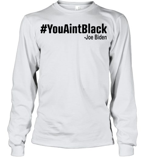 #Youaintblack Youth Long Sleeve